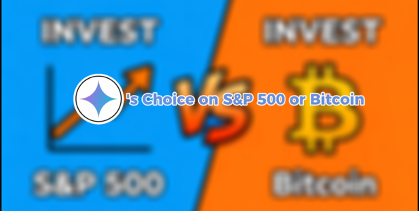 Gemini AI‘s Choice on Investing S&P 500 or Bitcoin in 2026 Q1